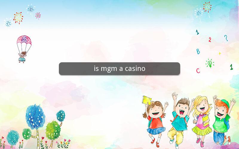 is mgm a casino