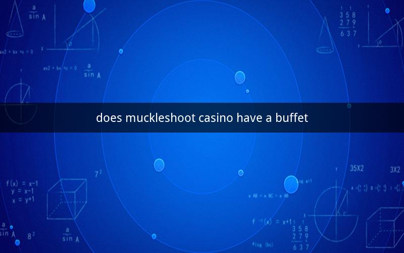 does muckleshoot casino have a buffet