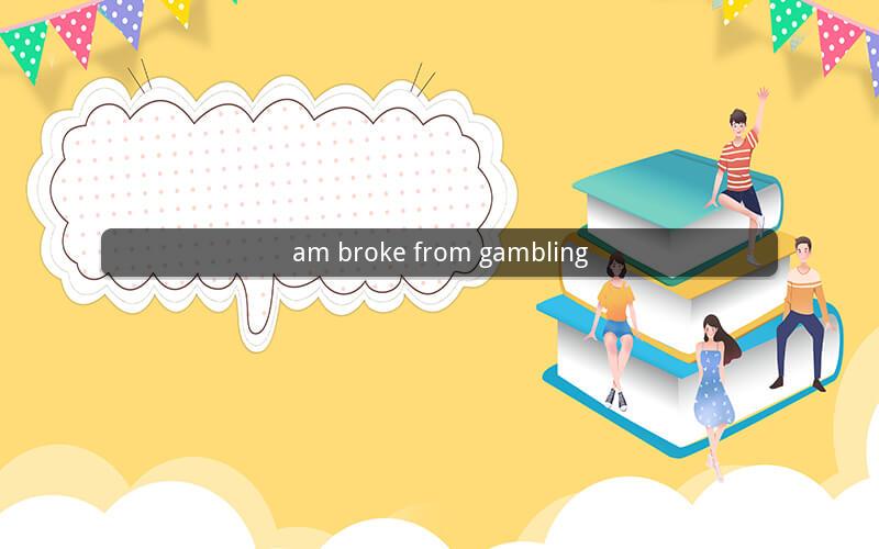 am broke from gambling