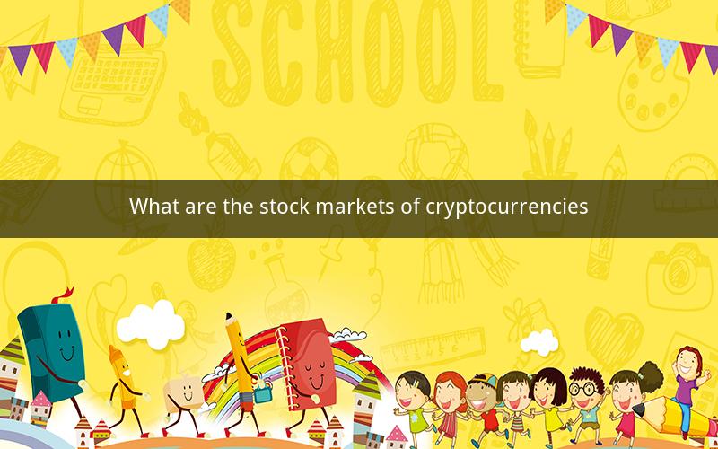 What are the stock markets of cryptocurrencies