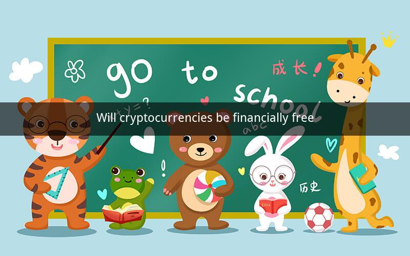 Will cryptocurrencies be financially free