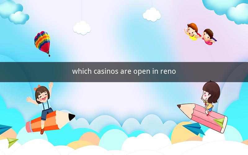 which casinos are open in reno
