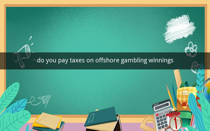 do you pay taxes on offshore gambling winnings