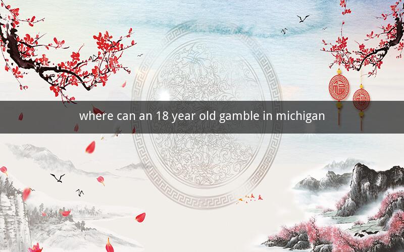 where can an 18 year old gamble in michigan