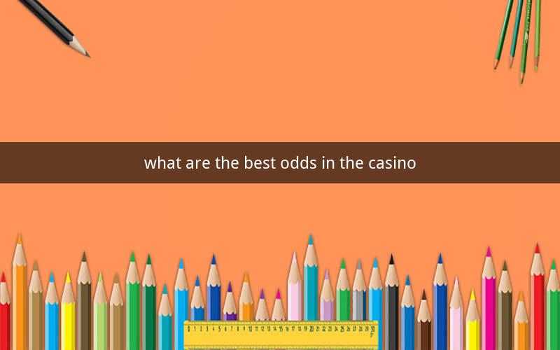 what are the best odds in the casino