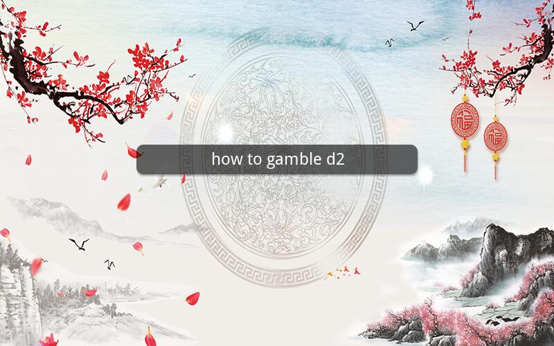 how to gamble d2