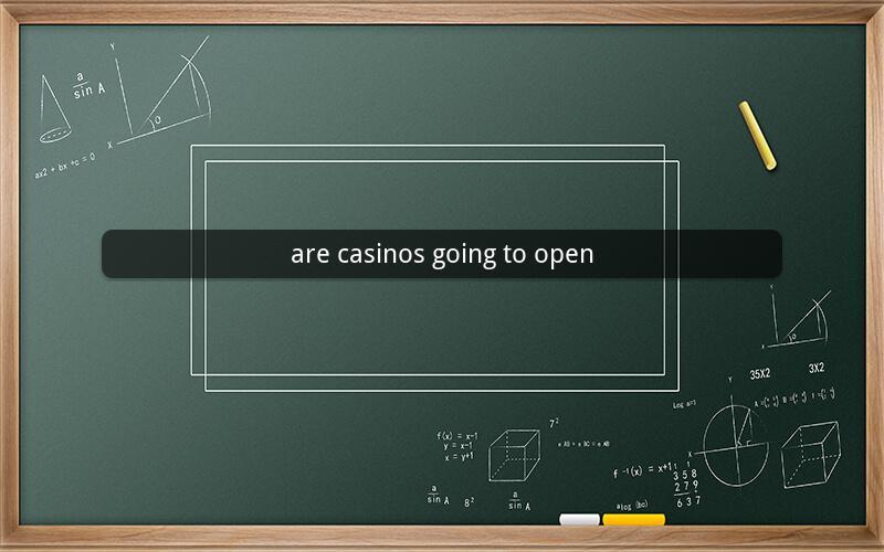 are casinos going to open