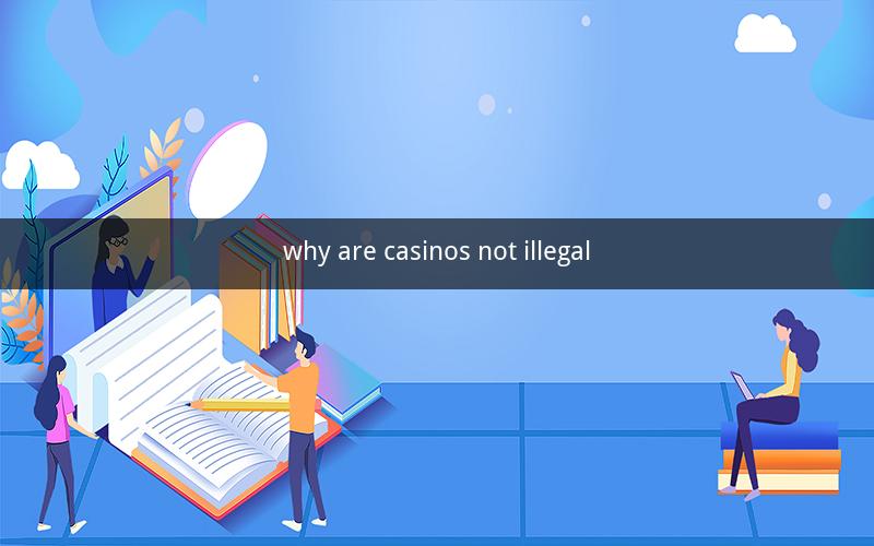 why are casinos not illegal