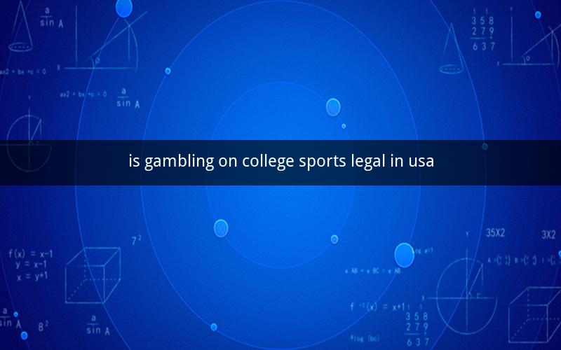 is gambling on college sports legal in usa