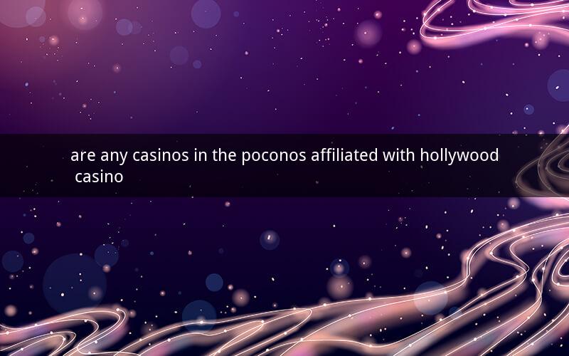 are any casinos in the poconos affiliated with hollywood casino