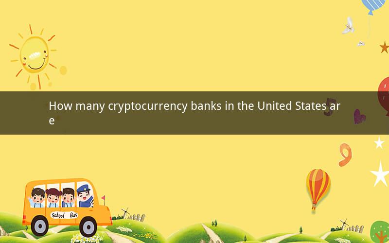 How many cryptocurrency banks in the United States are