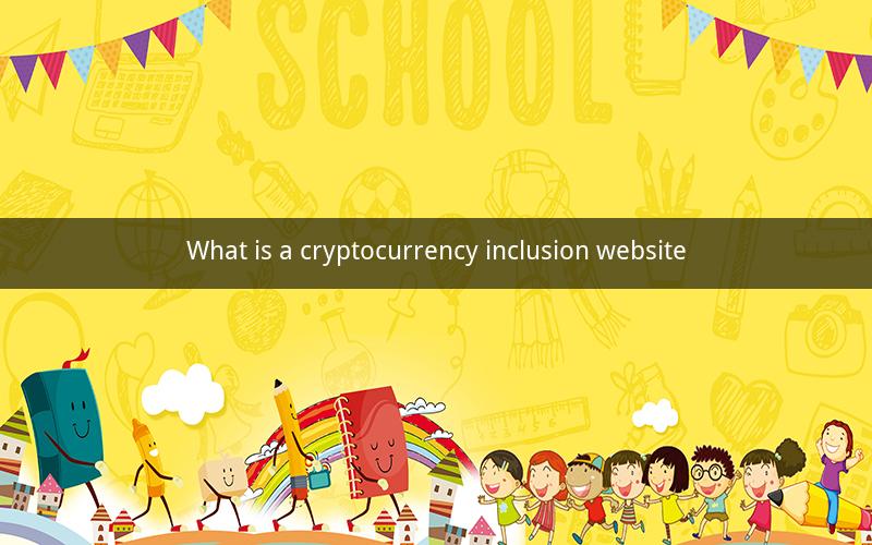 What is a cryptocurrency inclusion website