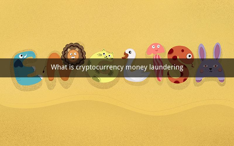What is cryptocurrency money laundering