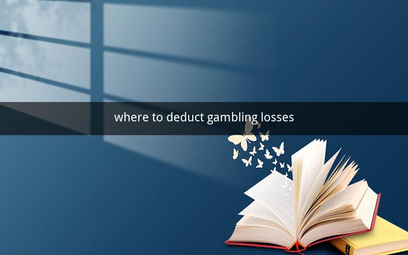 where to deduct gambling losses