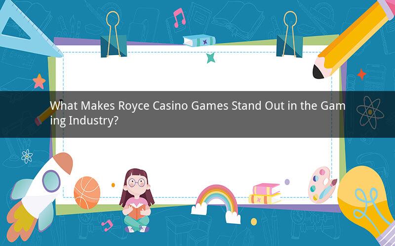 What Makes Royce Casino Games Stand Out in the Gaming Industry?