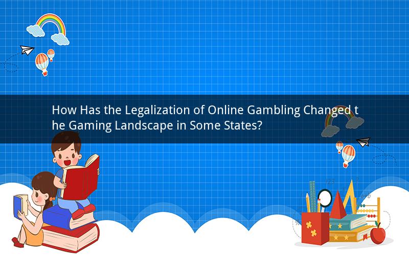 How Has the Legalization of Online Gambling Changed the Gaming Landscape in Some States?