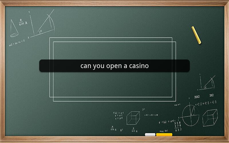 can you open a casino