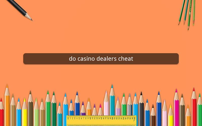 do casino dealers cheat