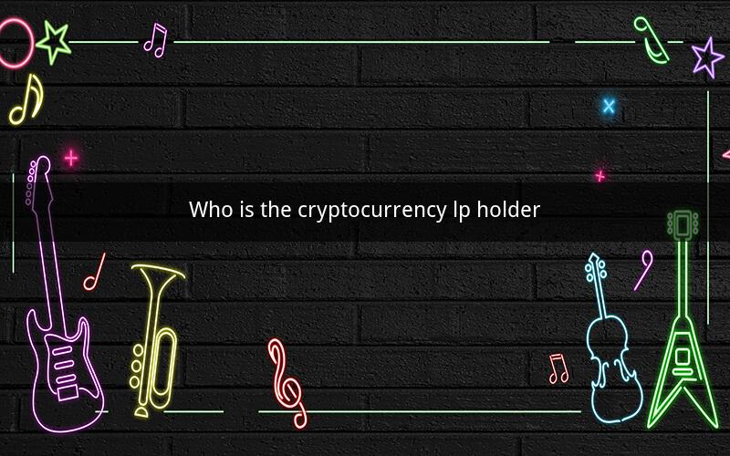 Who is the cryptocurrency lp holder