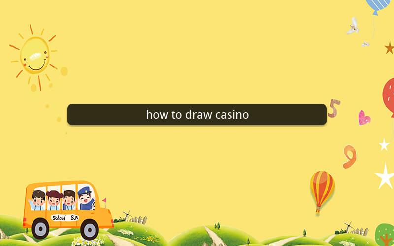 how to draw casino