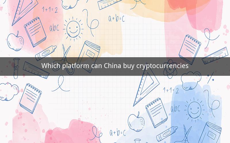 Which platform can China buy cryptocurrencies