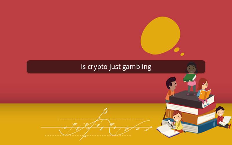 is crypto just gambling