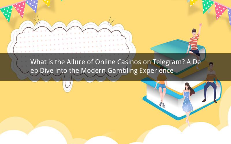 What is the Allure of Online Casinos on Telegram? A Deep Dive into the Modern Gambling Experience
