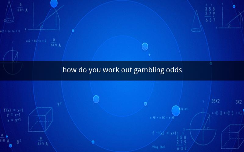 how do you work out gambling odds