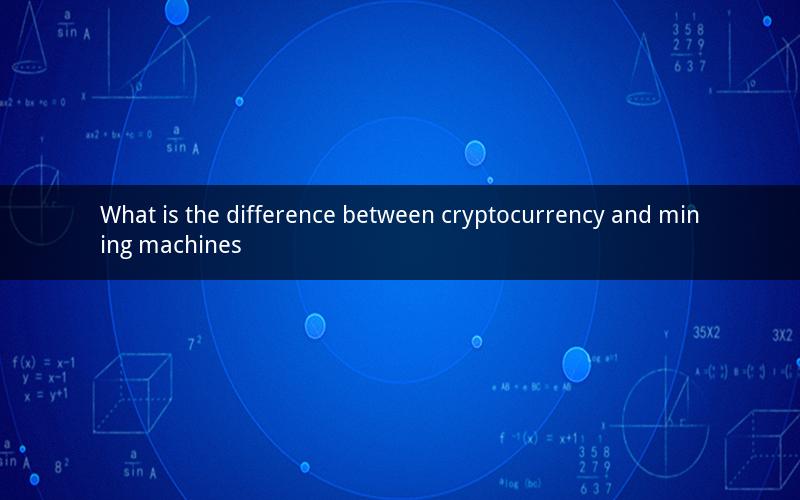 What is the difference between cryptocurrency and mining machines