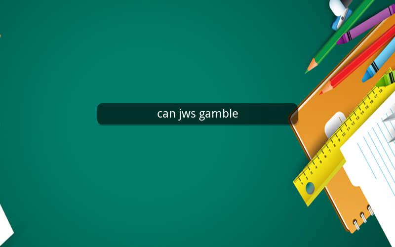 can jws gamble