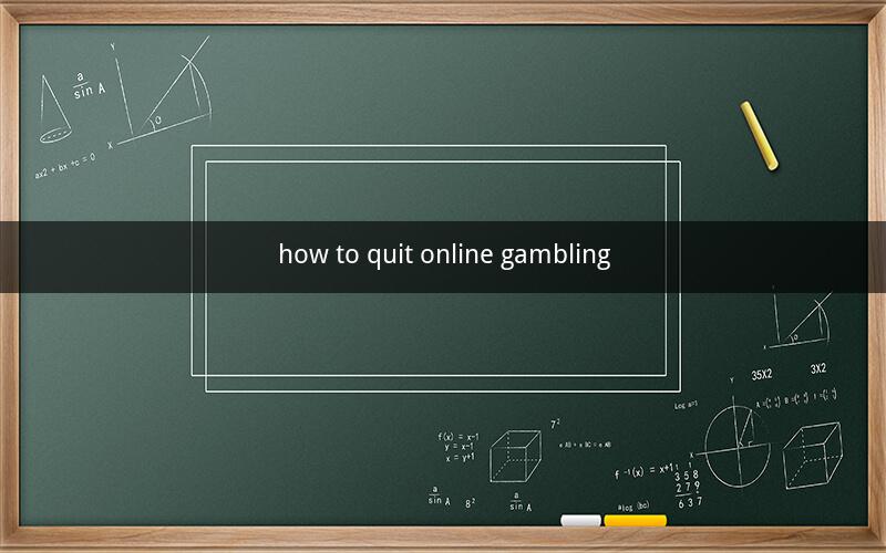 how to quit online gambling