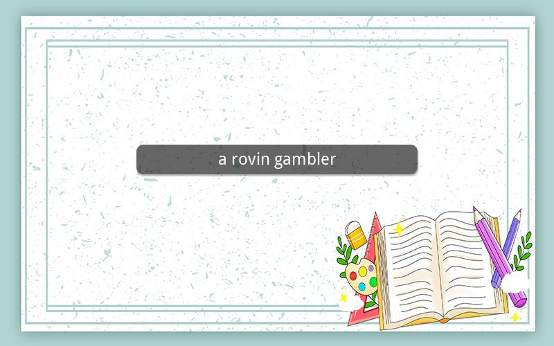 a rovin gambler