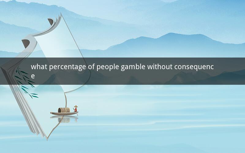 what percentage of people gamble without consequence