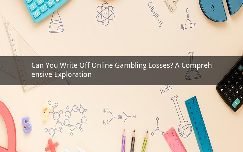 Can You Write Off Online Gambling Losses? A Comprehensive Exploration