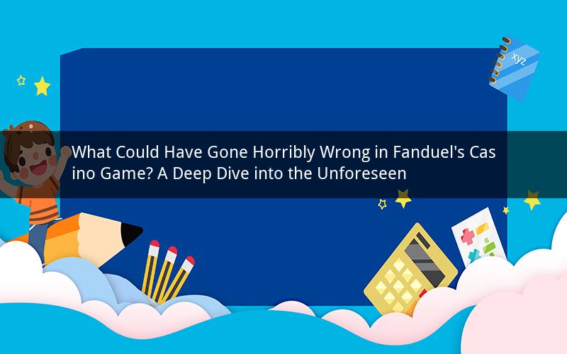 What Could Have Gone Horribly Wrong in Fanduel's Casino Game? A Deep Dive into the Unforeseen