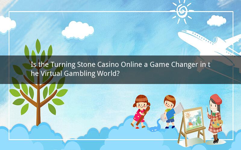 Is the Turning Stone Casino Online a Game Changer in the Virtual Gambling World?