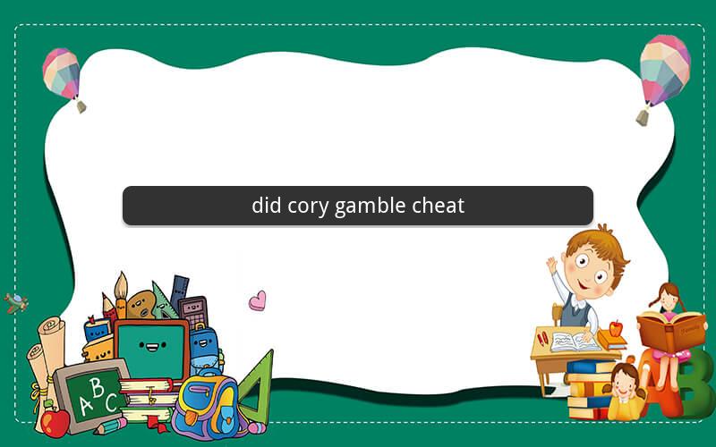 did cory gamble cheat