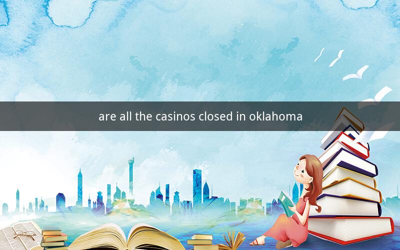 are all the casinos closed in oklahoma