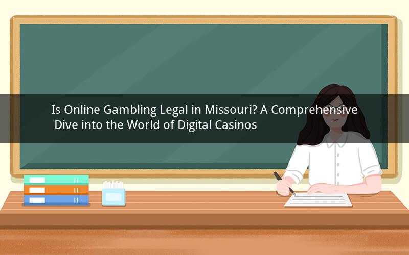 Is Online Gambling Legal in Missouri? A Comprehensive Dive into the World of Digital Casinos
