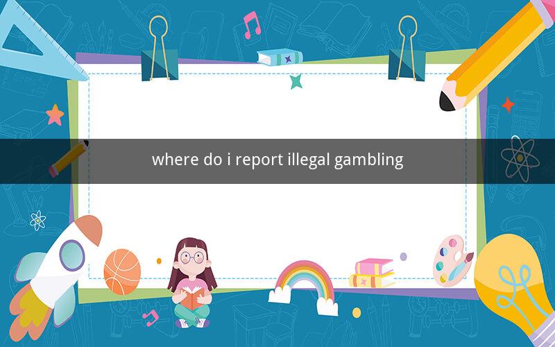 where do i report illegal gambling