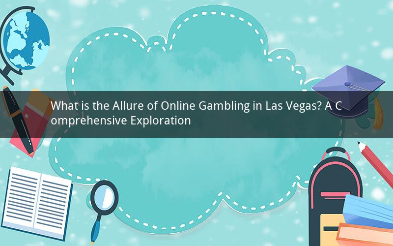 What is the Allure of Online Gambling in Las Vegas? A Comprehensive Exploration