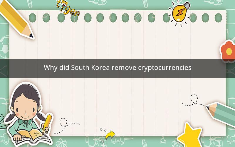Why did South Korea remove cryptocurrencies