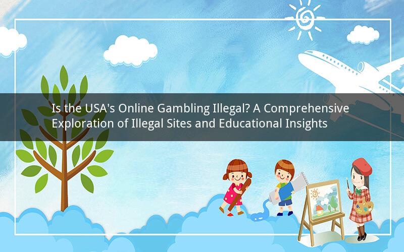 Is the USA's Online Gambling Illegal? A Comprehensive Exploration of Illegal Sites and Educational Insights