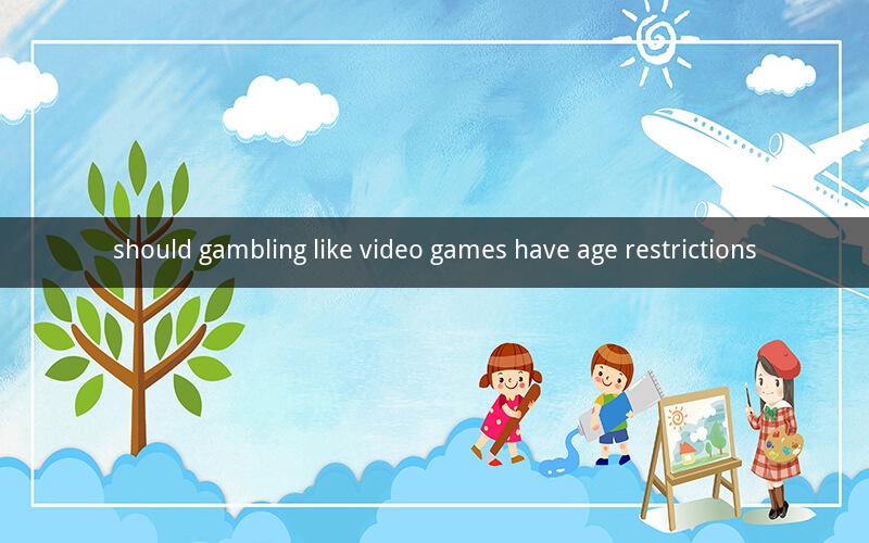 should gambling like video games have age restrictions