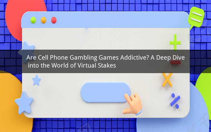 Are Cell Phone Gambling Games Addictive? A Deep Dive into the World of Virtual Stakes