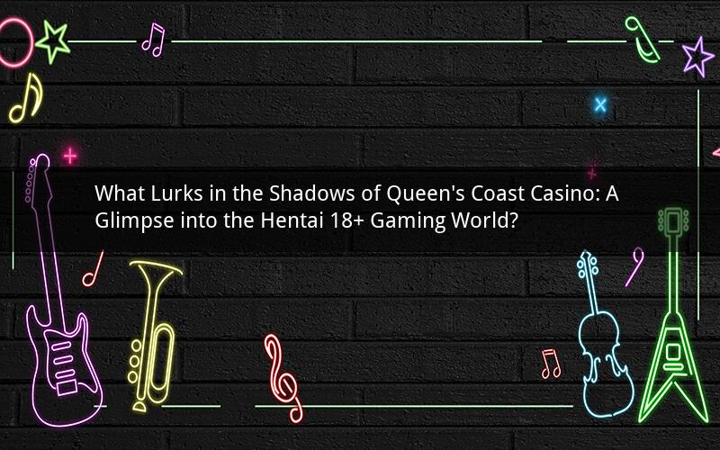 What Lurks in the Shadows of Queen's Coast Casino: A Glimpse into the Hentai 18+ Gaming World?