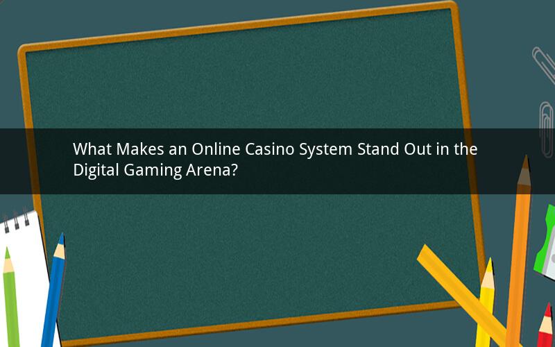 What Makes an Online Casino System Stand Out in the Digital Gaming Arena?