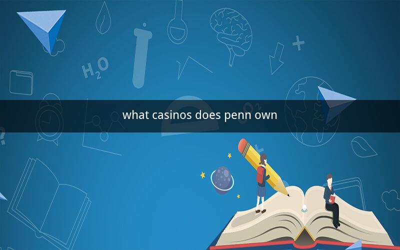 what casinos does penn own