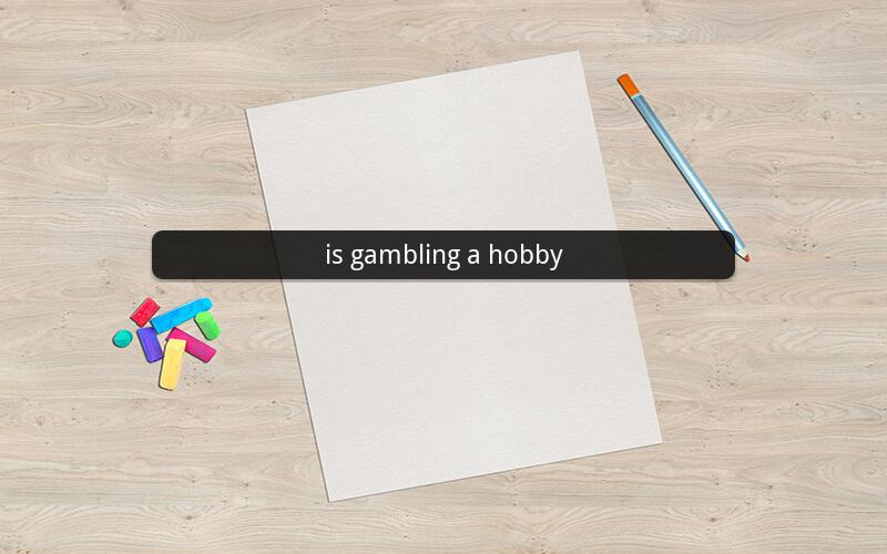 is gambling a hobby