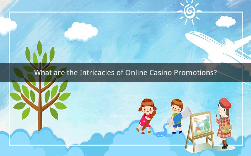 What are the Intricacies of Online Casino Promotions?